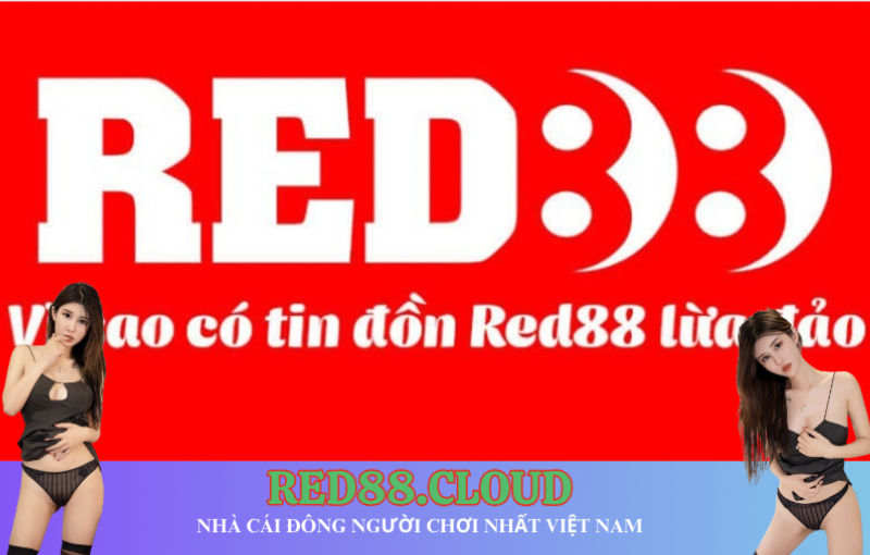 Tin đồn red88 lừa đảo